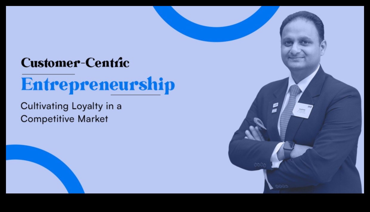ريادة الأعمال التي تركز على العملاء: بناء قاعدة مخلصة